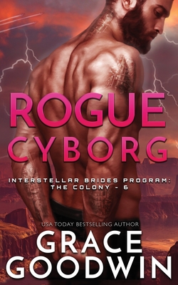 Coperta cărții 'Rogue Cyborg - Grace Goodwin'