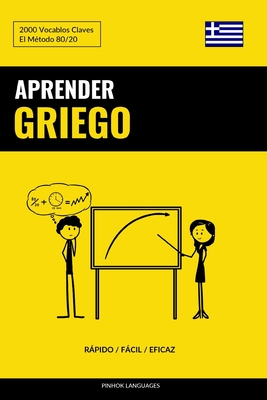 Aprender Griego - R�pido / F�cil / Eficaz: 2000 Vocablos Claves - Pinhok Languages