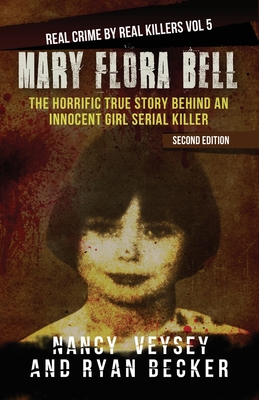 Mary Flora Bell: The Horrific True Story Behind An Innocent Girl Serial Killer - Ryan Becker