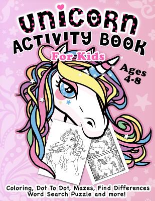 Unicorn Activity Book for Kids Ages 4-8: Fantastic Beautiful Unicorns - A Fun Kid Workbook Game for Learning, Coloring, Dot to Dot, Mazes, Find Differ - Activity Rabbit