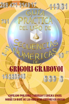 Guia practica del uso de Secuencias Numericas - Grigori P. Grabovoi