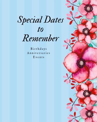 Special Dates to Remember: Birthdays Anniversaries Events - Large Print - Arango Books