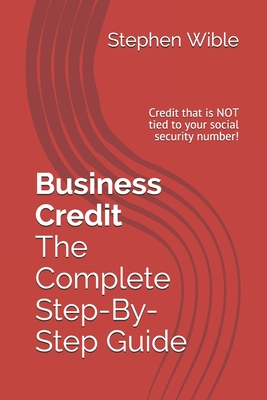 Business Credit the Complete Step-By-Step Guide - Ty Crandall
