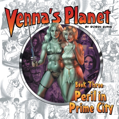 Venna's Planet Book Three: Peril in Prime City - Robin Evans