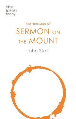 The Message of the Sermon on the Mount - John Stott