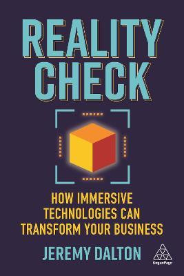 Reality Check: How Immersive Technologies Can Transform Your Business - Jeremy Dalton