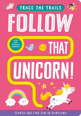 Follow That Unicorn! - Georgie Taylor