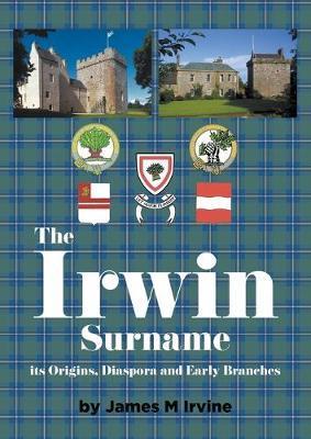 The Irwin Surname - James M. Irvine