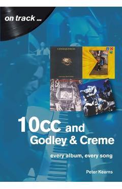 10cc: Every Album, Every Song - Peter Kearns