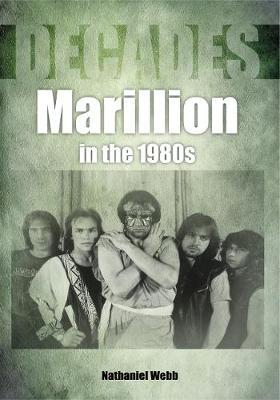 Marillion in the 1980s - Nathaniel Webb