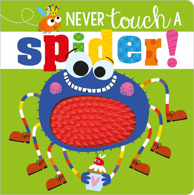 Never Touch a Spider! - Make Believe Ideas Ltd