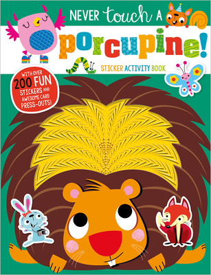 Never Touch a Porcupine! - Make Believe Ideas Ltd