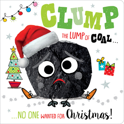 Clump the Lump of Coal - Make Believe Ideas Ltd