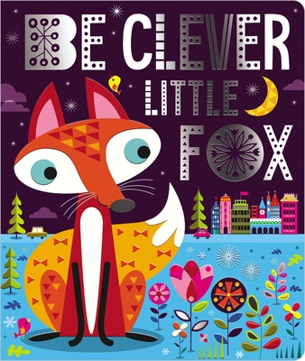 Be Clever Little Fox - Make Believe Ideas Ltd