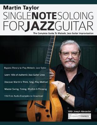 Martin Taylor Single Note Soloing For Jazz Guitar - Martin Taylor
