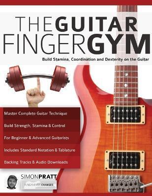 The Guitar Finger Gym - Simon Pratt