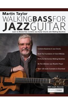 Coperta cărții 'Martin Taylor Walking Basslines for Jazz Guitar - Martin Taylor'