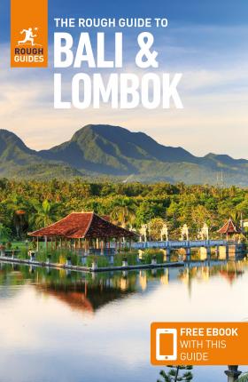 The Rough Guide to Bali & Lombok (Travel Guide with Free Ebook) - Rough Guides