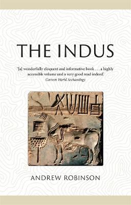 The Indus: Lost Civilizations - Andrew Robinson