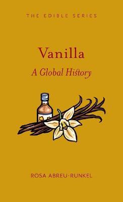 Vanilla: A Global History - Rosa Abreu-runkel