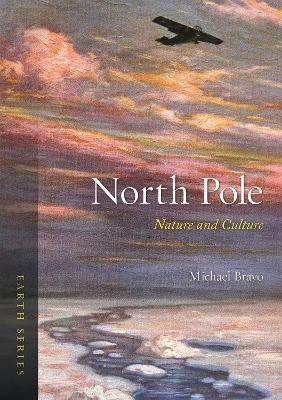 North Pole: Nature and Culture - Michael Bravo