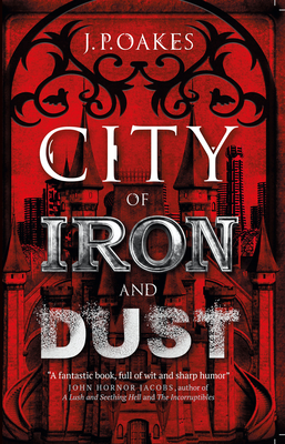 City of Iron and Dust - J. P. Oakes