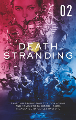 Death Stranding - Death Stranding: The Official Novelization - Volume 2 - Kenji Yano