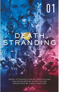 Death Stranding - Death Stranding: The Official Novelization - Volume 1 - Kenji Yano