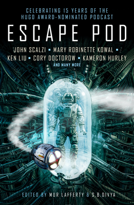 Escape Pod: The Science Fiction Anthology - S. B. Divya