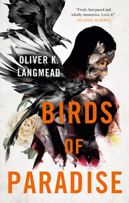 Birds of Paradise - Oliver K. Langmead