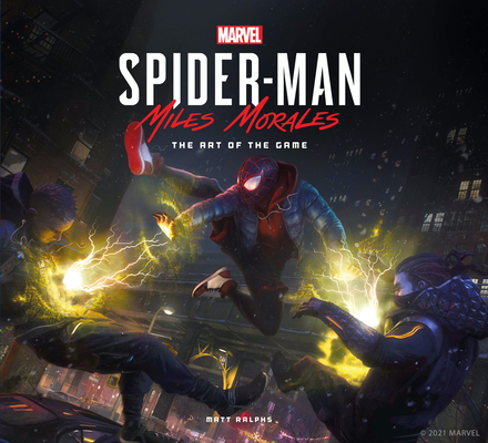 Marvel's Spider-Man: Miles Morales the Art of the Game - Matt Ralphs