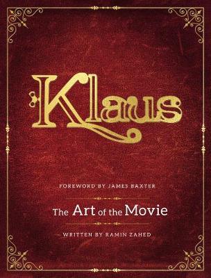 Klaus: The Art of the Movie - Ramin Zahed
