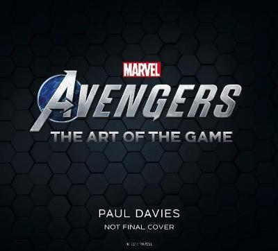 Marvel's Avengers the Art of the Game - Paul Davies