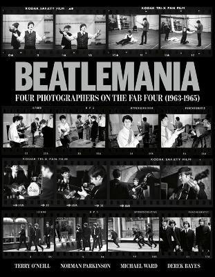 Beatlemania: Four Photographers on the Fab Four - Tony Barrell