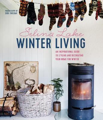 Winter Living Style: Bring Hygge Into Your Home with This Inspirational Guide to Decorating for Winter - Selina Lake