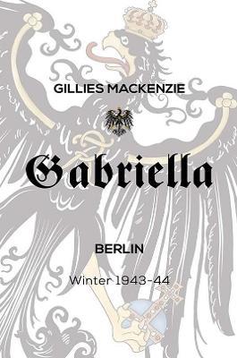 Gabriella Berlin Winter 1943-44 - Gillies Mackenzie