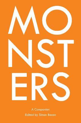Monsters; A Companion - Simon Bacon