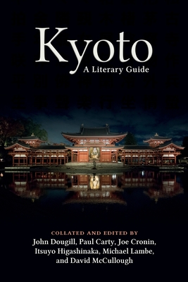 Kyoto: A Literary Guide - John Dougill