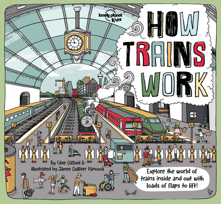 How Trains Work 1 - Lonely Planet Kids