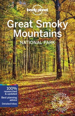 Lonely Planet Great Smoky Mountains National Park 2 - Amy C. Balfour
