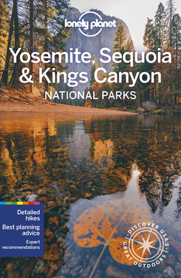 Lonely Planet Yosemite, Sequoia & Kings Canyon National Parks 6 - Michael Grosberg
