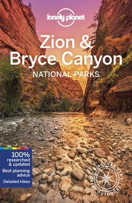 Lonely Planet Zion & Bryce Canyon National Parks 5 - Greg Benchwick