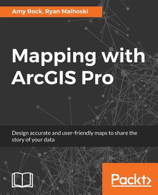 Mapping with ArcGIS Pro - Amy Rock