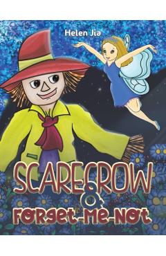 Coperta cărții 'Scarecrow & Forget-Me-Not - Helen Jia'