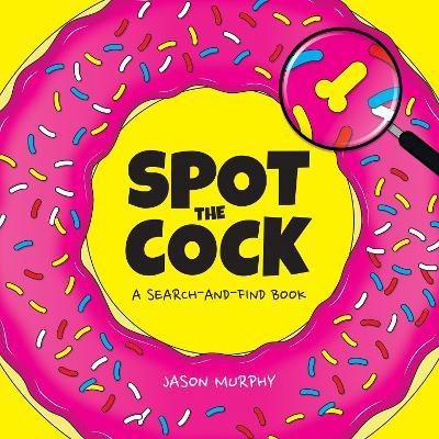 Spot the Cock: A Search and Find Book - Jason Murphy
