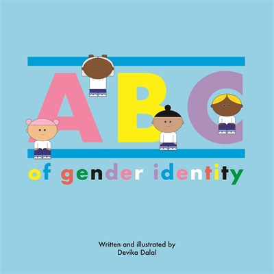 ABC of Gender Identity - Devika Dalal