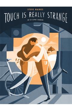 Touch Is Really Strange - Steve Haines
