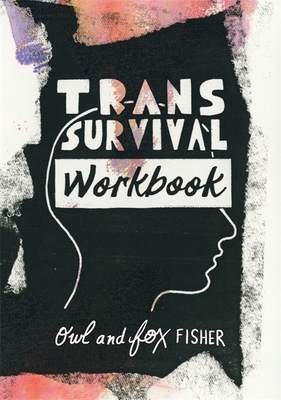 Trans Survival Workbook - Owl Fisher