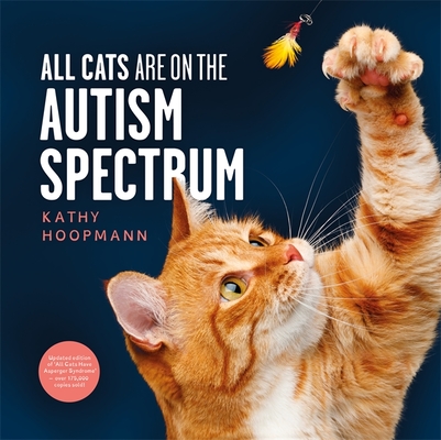 All Cats Are on the Autism Spectrum - Kathy Hoopmann
