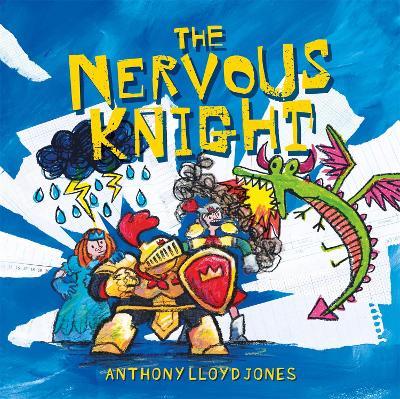The Nervous Knight: A Story about Overcoming Worries and Anxiety - Lloyd Jones